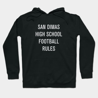 San Dimas High School Football Rules Hoodie